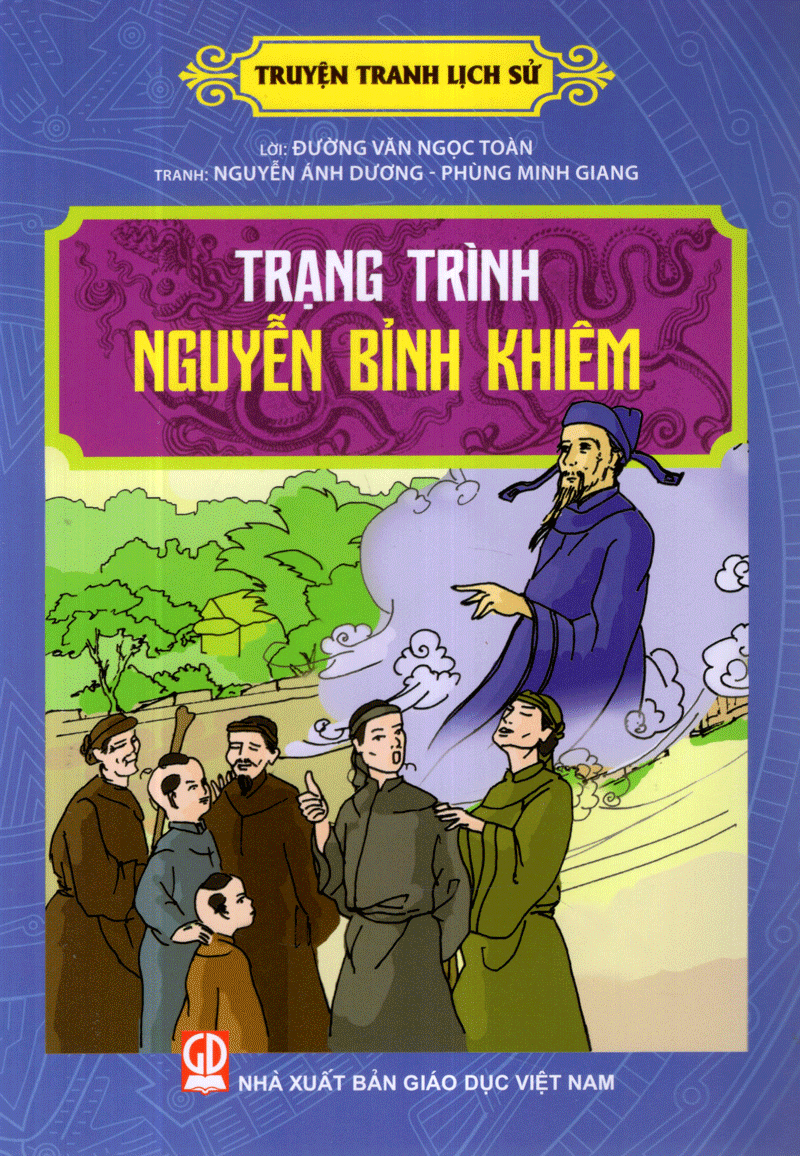Cuộc đời sự nghiệp Trạng Trình Nguyễn Bỉnh Khiểm